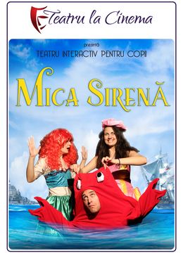 Mica Sirena - Teatru la Cinema™ din  Mega Mall