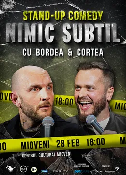 Mioveni: Stand-Up Comedy cu Bordea & Cortea - "Nimic subtil" (EARLY SHOW)