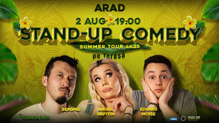 Arad: Stand-Up Comedy pe terasă cu Anisia Gafton, Serghei și Eduard Moise
