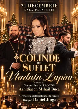 „Colinde de Suflet” – Vlăduța Lupău, Grupul Psaltic TRONOS și Orchestra Metropolitană București