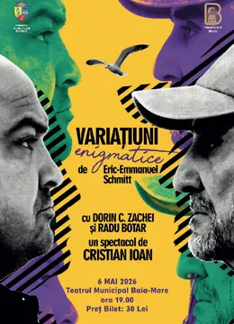 Baia Mare: Spectacol de teatru „Variațiuni enigmatice”