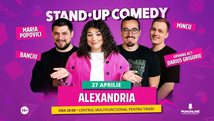 Alexandria: Stand-up cu Maria Popovici, Mincu și Banciu