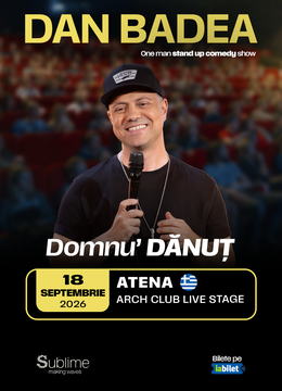 Atena: Stand-up Comedy cu DAN BADEA - “Domnu’ DANUT”