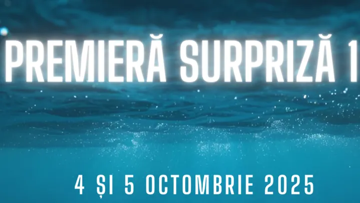 Premieră surpriză