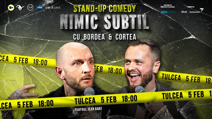 Tulcea: Stand-Up Comedy cu Bordea & Cortea - "Nimic subtil" (EARLY SHOW)