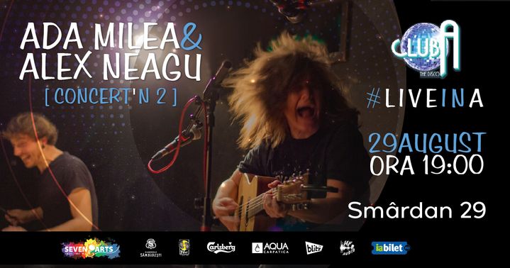 Ada Milea si Alex Neagu [concert'n 2] #liveinA
