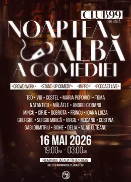 Noaptea Albă a Comediei la Club 99