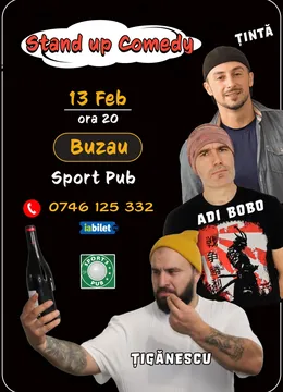 Buzau: Stand Up Comedy cu Tinta , Bobo si Tiganescu