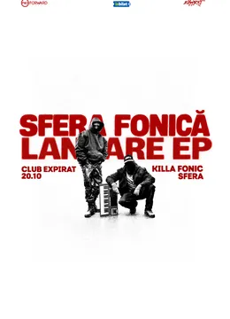 Killa Fonic x Sfera - Lansare EP ”Sfera Fonică”