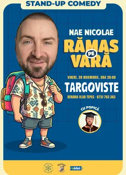 Targoviste: Ramas pe vara – stand-up cu Nae Nicolae