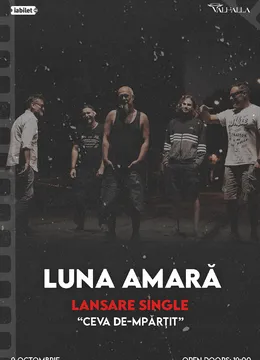 Bacau: Luna Amara - Lansare single "Ceva de-mpărțit"
