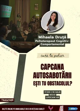 Curs la Pahar - Capcana autosabotării. Ești tu obstacolul?
