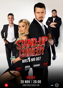 Buzău: Stand-up Comedy cu Anisia Gafton, Serghei, Nonic și Călina - „Mrs & Mr 007”