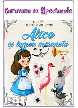 Alice și lumea minunată @ Cafeneaua Amicii