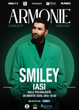 Iasi: Smiley - Armonie - Concert Simfonic