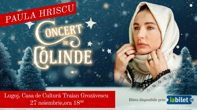 Lugoj: Concert de colinde cu Paula Hriscu