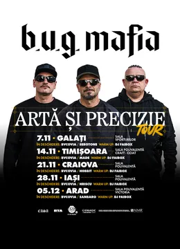 Iași: B.U.G. MAFIA - Arta si Precizie Tour