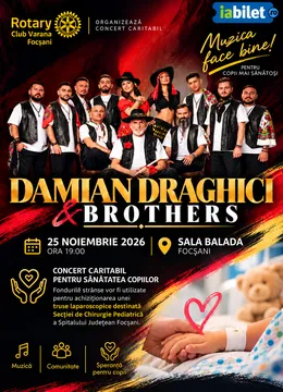 Focșani: Concert caritabil – Damian Drăghici & Brothers