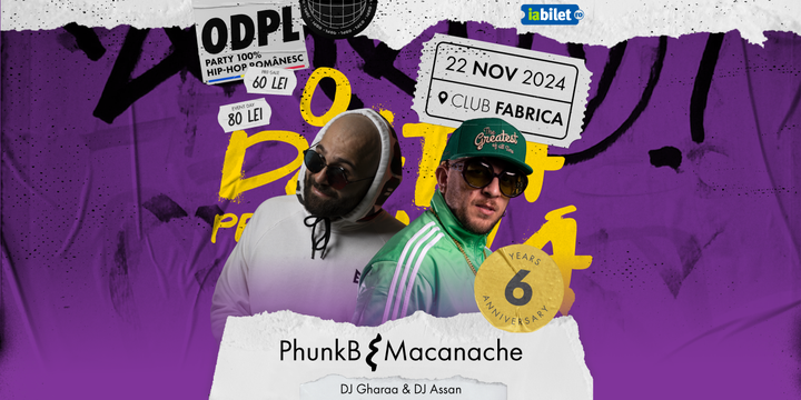 ODPL Party: Macanache & Phunk B