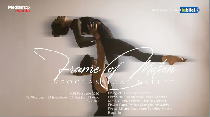 Turneu  „Frame of Motion” - Spectacol de balet
