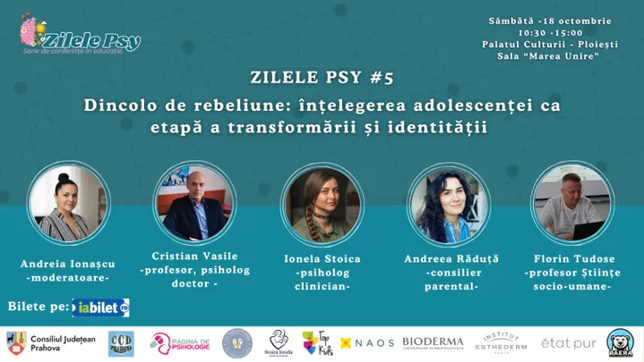 Ploiești: Conferință "Dincolo de rebeliune: înţelegerea adolescenţei ca etapă a transformarii şi identităţii”