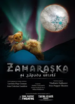 Timisoara: Zaharașka și Zăpada Uitată - spectacol pentru copii și oameni mari