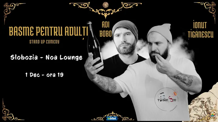 Slobozia: Stand-up comedy - Basme pentru adulti