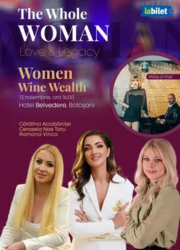 Botoșani: Women Wine Wealth -Timp pentru noi!
