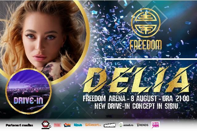 Sibiu: Freedom Events - Concert Delia Drive-In