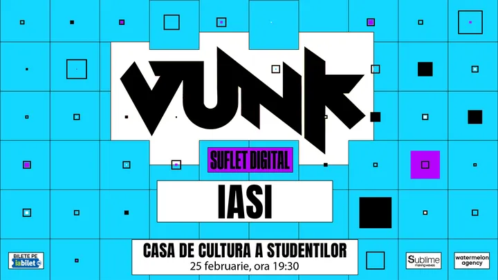 VUNK @ Iasi - SUFLET DIGITAL