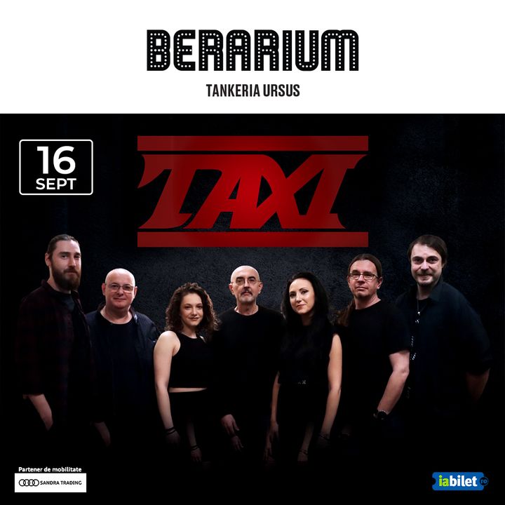 Iași: Concert Taxi @ BERARIUM Tankeria Ursus