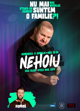 Nehoiu: „Nu mai suntem o FAMILIE?!” Show nostalgic de stand-up cu Nae Nicolae