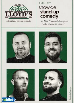 Lloyd's: Stand-up comedy cu Nae Nicolae, Călin Gheorghiu, Radu Giurcă și Tamer