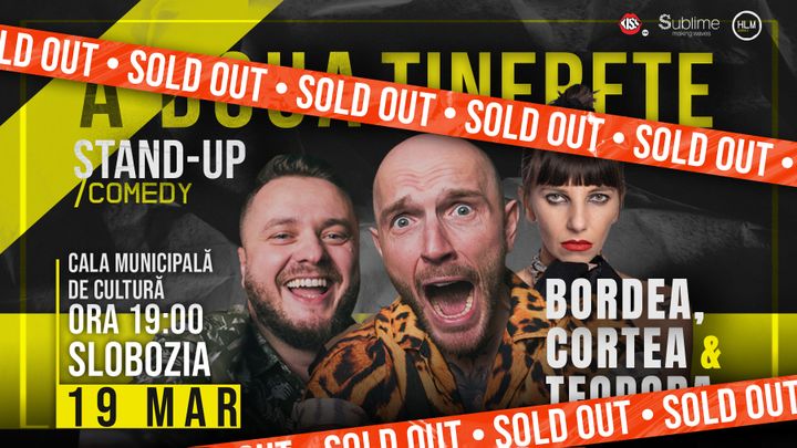 Slobozia: Stand-Up Comedy cu Bordea, Cortea și Teodora Nedelcu - A DOUA TINERETE - ora 19:00