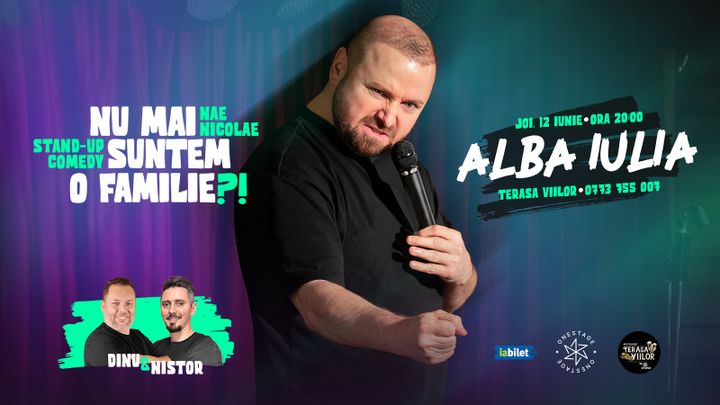 Alba Iulia: „Nu mai suntem o Familie?!” Show nostalgic de stand-up cu Nae Nicolae