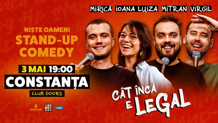 Constanta: Stand-up Comedy cu Sergiu Mirică, Ioana Luiza, Virgil Ciulin și Dragoș Mitran | Niște Oameni | Cât încă e legal