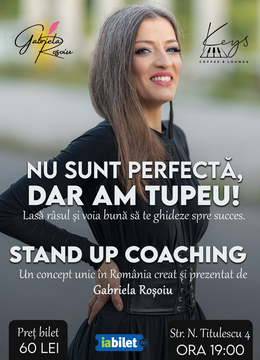 Brasov: Stand-Up Coaching III cu Gabriela Roșoiu Life Coach