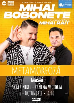 Iasi: Mihai Bobonete - Metamorfoză - Turneu National 2026 (EXTRA SHOW)