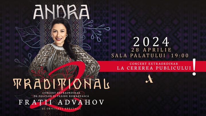 Bucuresti: SOLD OUT Concert LIVE Andra - Traditional 2 - 28 aprilie