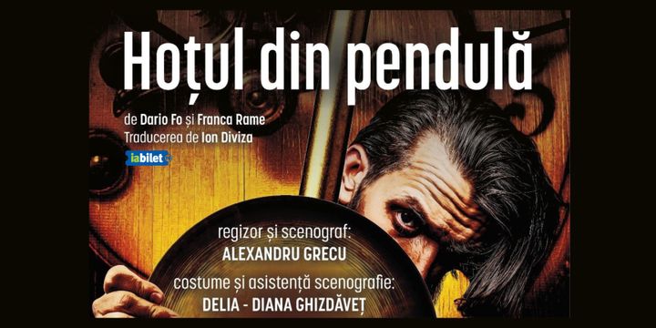 Hotul din Pendula - comedie de Dario Fo