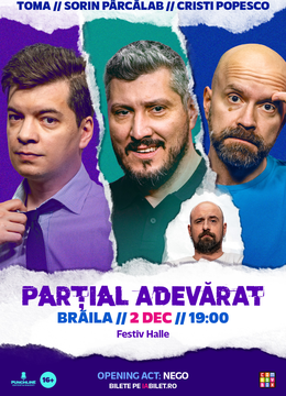 Braila: Stand-up Comedy cu Sorin Pârcălab, Toma și Cristi Popesco | PARȚIAL ADEVĂRAT