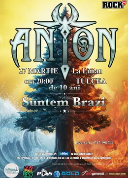 Tulcea: ANTON - de 10 ani Suntem Brazi - Turneu Aniversar