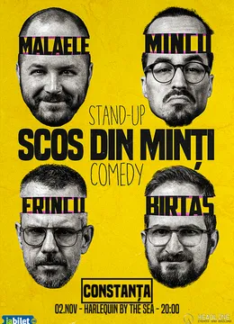 Constanța: Stand-Up Comedy cu Frînculescu, Mălăele, Mincu și Birtaș - "Scos din minți