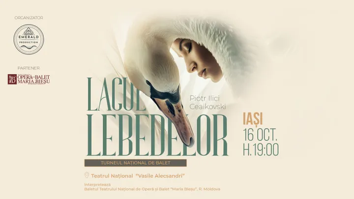 Iași: Lacul Lebedelor (Balet in 4 Acte)