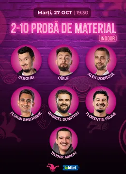 The Fool: Stand-up comedy TESTARE MATERIAL cu Serghei, Cîrje, Alex Dobrotă, Florin Gheorghe, Gabriel Dumitriu, Florentin Păune și Teo Abagiu