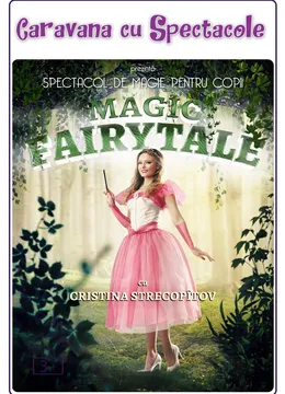 Magic Fairytale @ Clubul Țăranului – La Mama