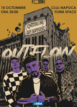 Cluj-Napoca: Outflow live  - ”Confesiunile Unei Trupe Independente”
