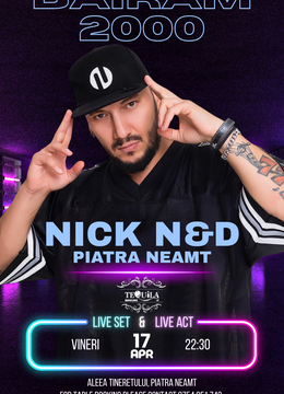 Piatra Neamț: Bairam 2000 cu NiCK NND