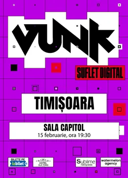 VUNK @ Timisoara - SUFLET DIGITAL