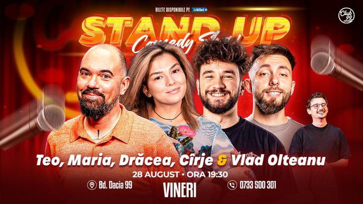 Stand-up Comedy cu Teo, Maria Popovici, Drăcea, Cîrje - Vlad Olteanu la Club 99